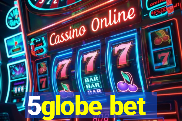 5globe bet